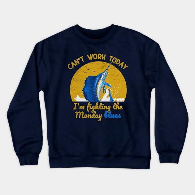 Can't Work Today Monday Blues Crewneck Sweatshirt by ThisIsFloriduhMan